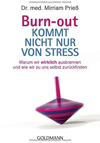 Prieß, Dr. med. Mirriam - Burn-out kommt nicht nur von Stress: Warum wir wirklich ausbrennen und wie wir zu uns selbst zurückfinden - Preis vom 12.10.2026 11:37:12 h