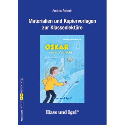Begleitmaterial: Oskar unter Verdacht, Taschenbuch von Andrea Schmid, Hase und Igel Verlag, 978-3-86316-172-9