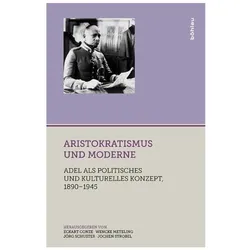 Aristokratismus und Moderne, Fachbücher von Jörg Schuster, Wencke Meteling, Jochen Schuster Strobel