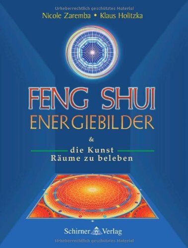 Nicole Zaremba - Feng Shui Energiebilder. Und die Kunst Räume zu beleben - Preis vom 11.10.2026 03:10:56 h