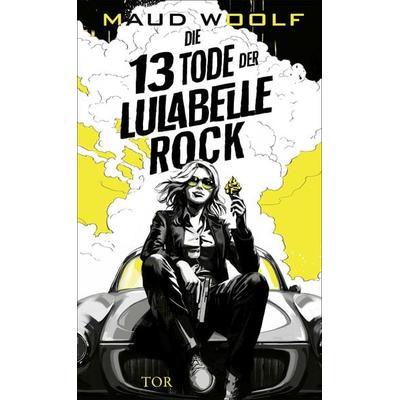 Die 13 Tode der Lulabelle Rock, Gebundene Ausgabe von Maud Woolf, Fischer Tor