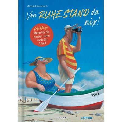 Von RUHE STAND da nix!, Gebundene Ausgabe von Michael Kernbach, Lappan, 978-3-8303-3733-1
