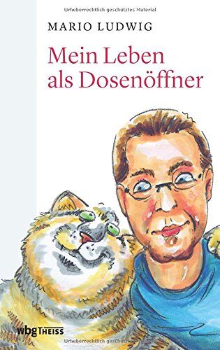 Mario Ludwig - Mein Leben als Dosenöffner: Aus dem Alltag eines Katzenbesitzers - Preis vom 17.10.2026 19:25:27 h