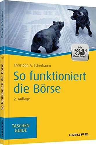 Scherbaum, Christoph A. - Haufe TaschenGuide: So funktioniert die Börse - Preis vom 12.10.2026 11:37:12 h