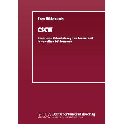 CSCW, Taschenbuch von Tom Rüdebusch, Deutscher Universitätsverlag, 978-3-8244-2043-8