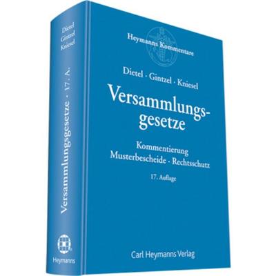 Versammlungsgesetze, Gebundene Ausgabe von Alfred Dietel,Kurt Gintzel,Michael Kniesel, Heymanns, Carl
