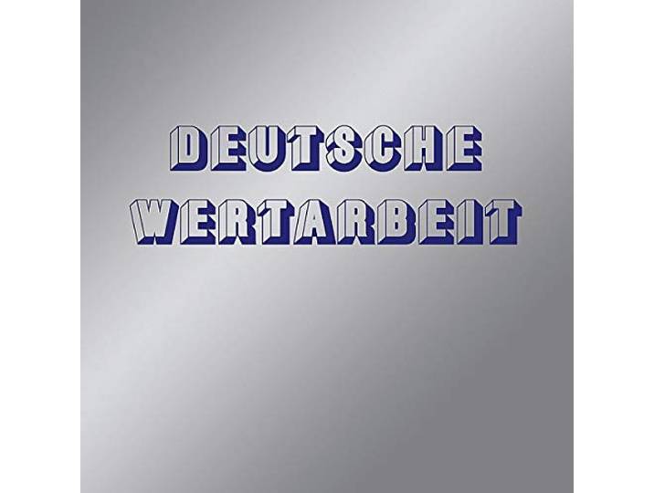 Deutsche Wertarbeit - Deutsche Wertarbeit