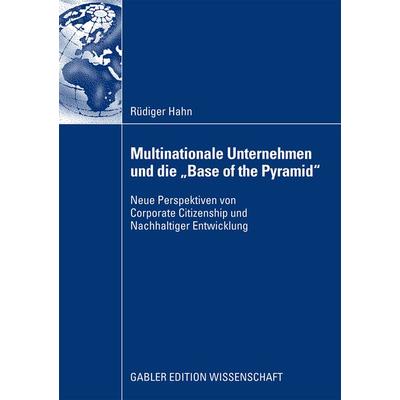 Multinationale Unternehmen und die 'Base of the Pyramid'; Taschenbuch von Rüdiger Hahn, Betriebswirtschaftlicher Verlag Gabler, 978-3-8349-1643-3
