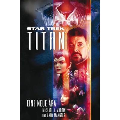 Star Trek - Titan 1, Taschenbuch von Michael A. Martin,Andy Mangels, Cross Cult Entertainment, 978-3-95981-857-5