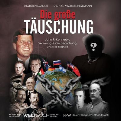 Die große Täuschung - Thorsten Schulte,h.c. Michael Hesemann, Audio, 9783907347195