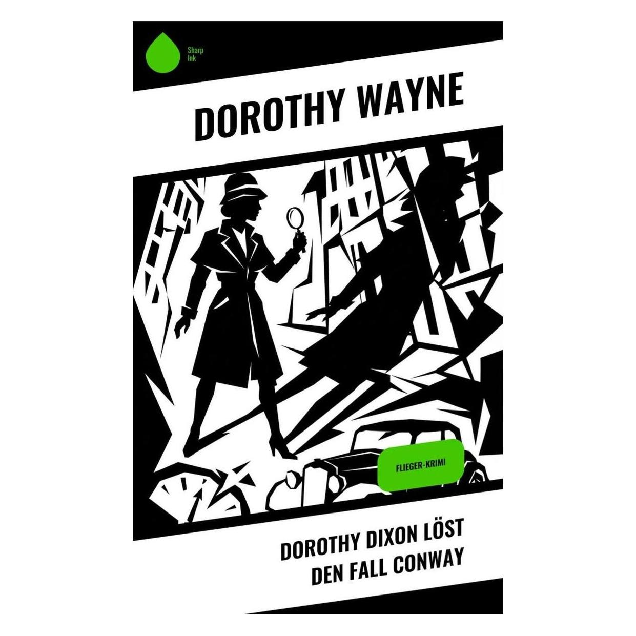 Umbreit Dorothy Dixon löst den Fall Conway (Deutsch, Softcover, Dorothy Wayne) (69174930)