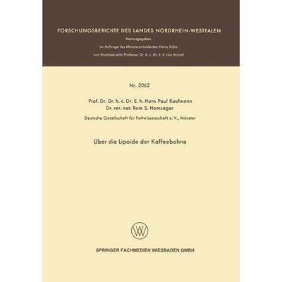 Über die Lipoide der Kaffeebohne, Taschenbuch von Hans Paul Kaufmann, VS Verlag für Sozialwissenschaften, 978-3-663-20061-1
