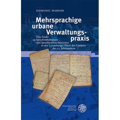 Mehrsprachige urbane Verwaltungspraxis, Gebundene Ausgabe von Dominic Harion, Universitätsverlag Winter GmbH Heidelberg, 978-3-8253-4968-4
