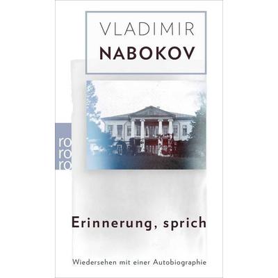 Erinnerung, sprich, Taschenbuch von Vladimir Nabokov, Rowohlt Taschenbuch, 978-3-499-22547-5