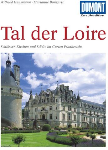 Wilfried Hansmann - DuMont Kunst-Reiseführer Tal der Loire - Preis vom 10.10.2026 11:48:34 h