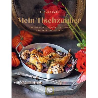 Mein Tischzauber, Gebundene Ausgabe von Thomas Rath, Gräfe und Unzer Autorenverlag, 978-3-8338-8530-3