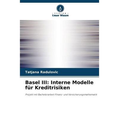 Basel III: Interne Modelle für Kreditrisiken -