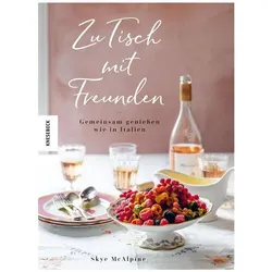 Zu Tisch mit Freunden, Ratgeber von Skye McAlpine