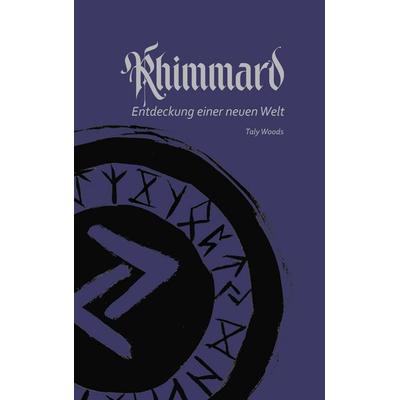 Rhimmard, Taschenbuch von Taly Woods, BoD – Books on Demand, 978-3-7693-0487-9