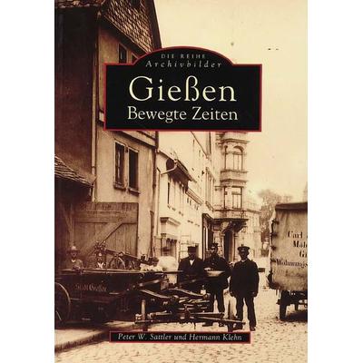 Gießen, Taschenbuch von Peter W. Sattler, Sutton, 978-3-89702-050-4
