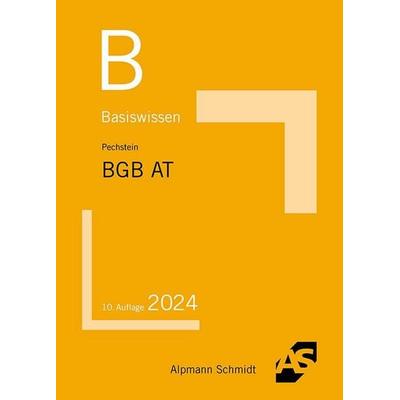 Basiswissen BGB Allgemeiner Teil, Taschenbuch von Christoph Pechstein, Alpmann und Schmidt, 978-3-86752-900-6