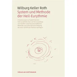 System und Methode der Heil-Eurythmie, Sachbücher von Wilburg Keller Roth