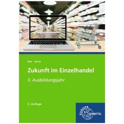 Zukunft im Einzelhandel. 3.Ausbildungs., Schulbücher von Joachim Beck, Steffen Berner