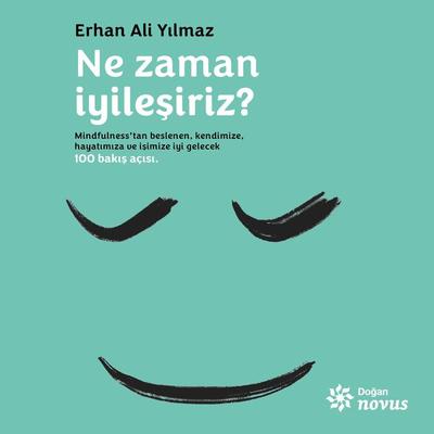 Ne Zaman İyileşiriz? - Erhan Ali Yılmaz, Audio, 9786258004663