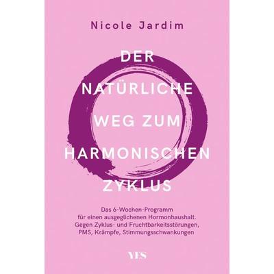 Der natürliche Weg zum harmonischen Zyklus, Taschenbuch von Nicole Jardim, Yes Publishing, 978-3-96905-062-0