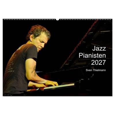 Jazz Pianisten 2027 (Wandkalender 2027 DIN A2 quer), CALVENDO Monatskalender