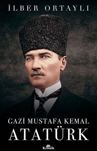 Ilber Ortayli - Gazi Mustafa Kemal Atatürk - Preis vom 14.10.2026 23:07:16 h