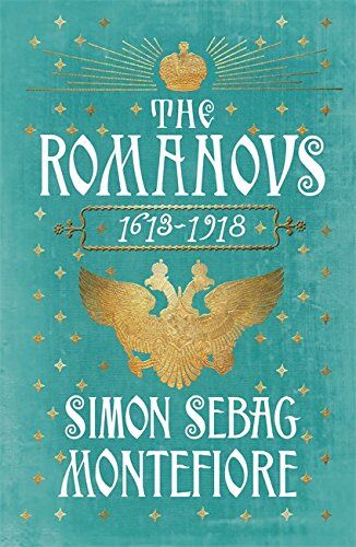 Simon Sebag Montefiore - The Romanovs: 1613-1918 - Preis vom 11.10.2026 03:10:56 h