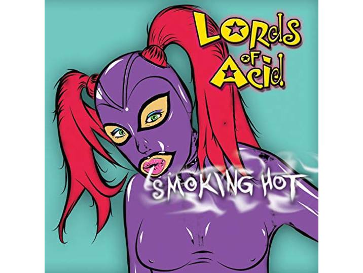 Lords Of Acid - Smoking Hot