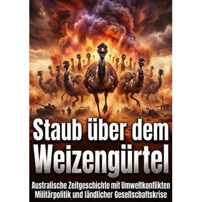 Staub über dem Weizengürtel, Taschenbuch von David Schmitz, Epubli, 978-3-565-46327-5