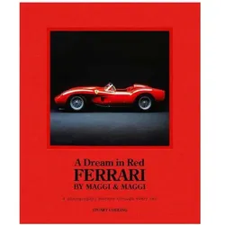 A Dream in Red - Ferrari by Maggi & Maggi, Sachbücher von Stuart Codling