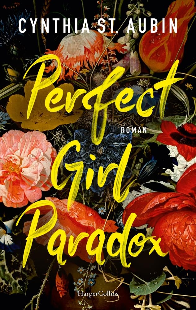 Cynthia St. Aubin - Perfect Girl Paradox: Roman Kunstvolle Second-Chance-Romance Mental Health als zentrales Thema Friends-to-Lovers Für Fans von Emily Henry und Carley Fortune USA Today Bestsellerautorin - Preis vom 30.09.2026 09:01:18 h