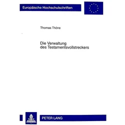Die Verwaltung des Testamentsvollstreckers, Fachbücher von Thomas Thöne