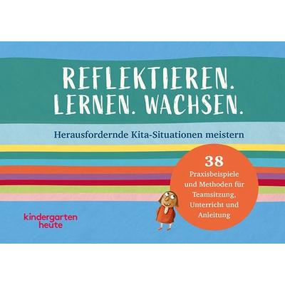 Reflektieren. Lernen. Wachsen., Sonstige von Redaktion kindergarten heute, Herder, 978-3-451-00999-0