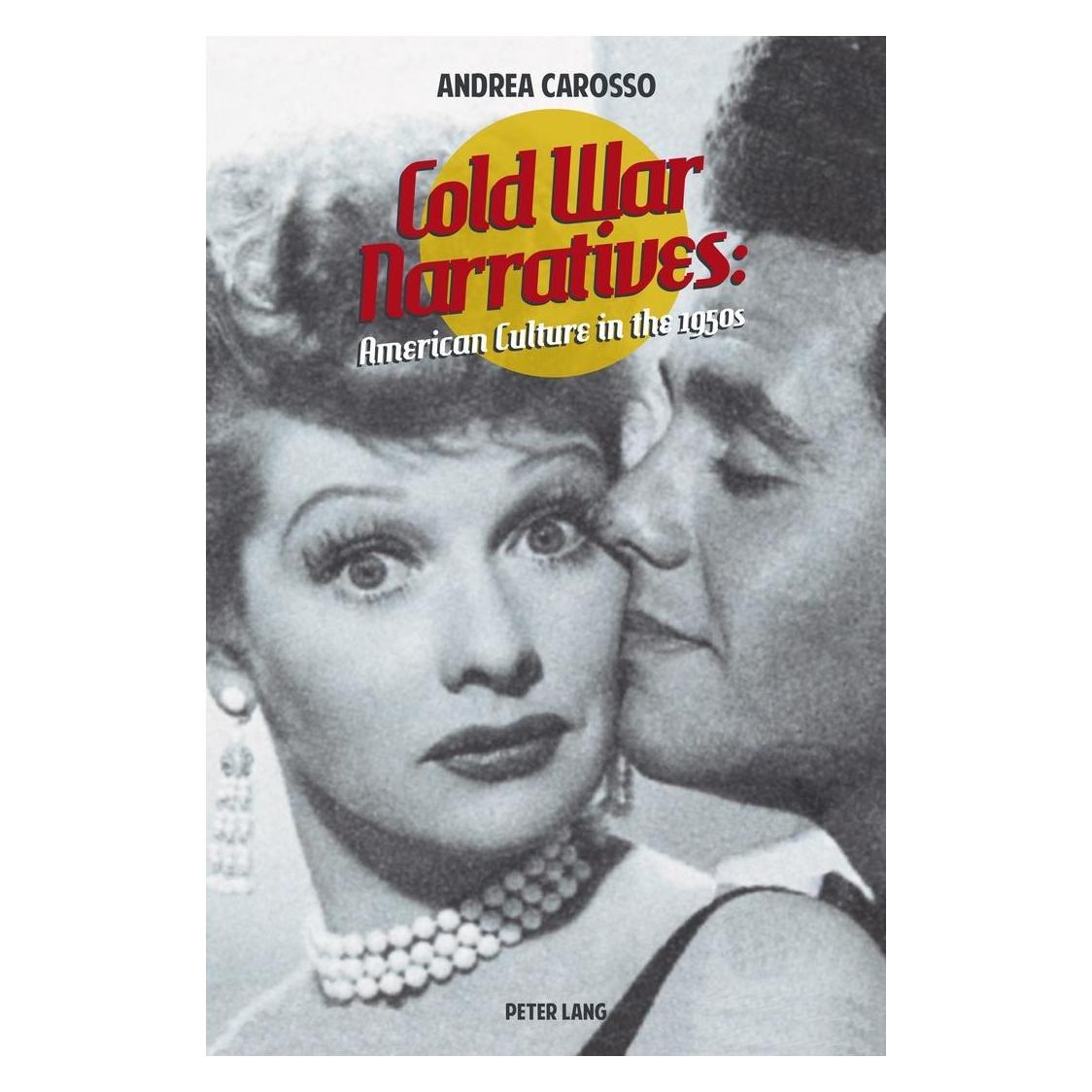 Peter Lang Cold War Narratives (Englisch, Softcover, Andrea Carosso) (54571184)