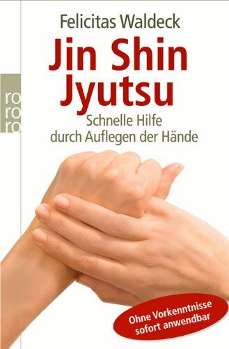 Felicitas Waldeck - Jin Shin Jyutsu: Schnelle Hilfe durch Auflegen der Hände. Ohne Vorkenntnisse sofort anwendbar: Schnelle Hilfe durch Auflegen der HÃ¤nde. Ohne Vorkenntnisse sofort anwendbar - Preis vom 11.10.2026 03:10:56 h