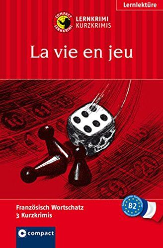 Marc Dr. Blancher - La vie en jeu: Lernkrimi Französisch. Aufbauwortschatz - Niveau B2 (Compact Lernkrimi - Kurzkrimis) - Preis vom 19.10.2026 19:33:35 h
