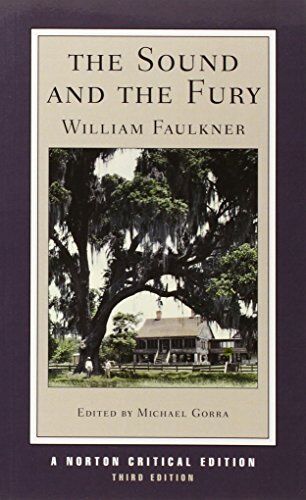 William Faulkner - The Sound and the Fury: An Authoritative Text, Backgrounds and Contexts, Criticism (Norton Critical Editions) - Preis vom 11.10.2026 03:10:56 h