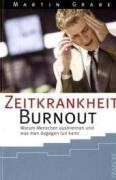 Martin Grabe - Zeitkrankheit Burnout: Warum Menschen ausbrennen und was man dagegen tun kann - Preis vom 12.10.2026 11:37:12 h