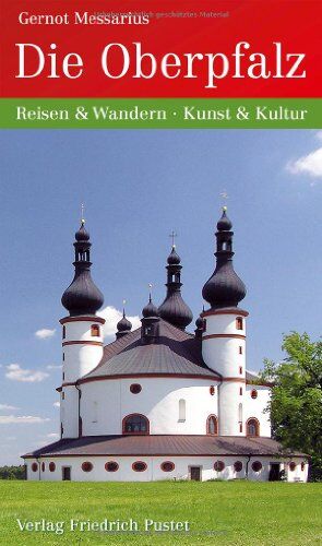 Gernot Messarius - Die Oberpfalz: Reisen und Wandern - Kunst und Kultur - Preis vom 02.10.2026 23:42:20 h