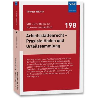 Arbeitsstättenrecht – Praxisleitfaden und Urteilssammlung, Taschenbuch von Thomas Wilrich, Vde Verlag, 978-3-8007-6690-1