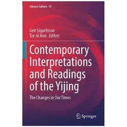 Contemporary Interpretations and Readings of the Yijing, Fachbücher von Geir Sigursson, Tze-ki Hon