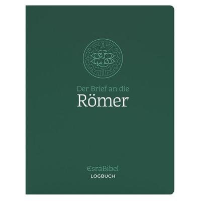 EsraBibel – Logbuch Römerbrief, Taschenbuch von , Christliche Literaturverbreitung, 978-3-86699-863-6