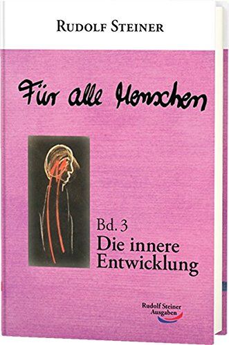 Rudolf Steiner - Für alle Menschen: Bd. 3: Die innere Entwicklung - Preis vom 11.10.2026 03:10:56 h