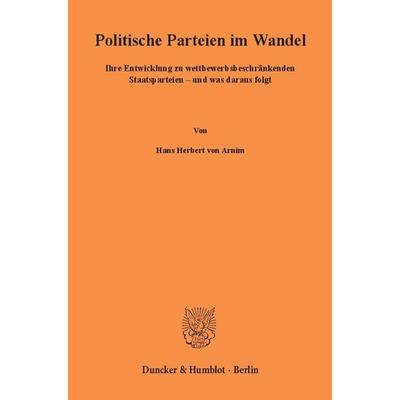 Politische Parteien im Wandel., Taschenbuch von Hans Herbert Arnim, Duncker & Humblot, 978-3-428-13734-3