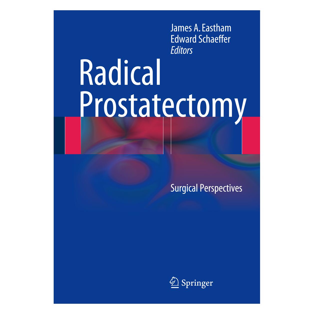 Springer Radical Prostatectomy (Englisch, Hardcover, Edward M. Schaeffer, James A. Eastham) (9781461486923)